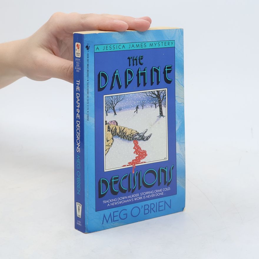 Meg O'Brien A Jessica James Mystery: The Daphne Decisions