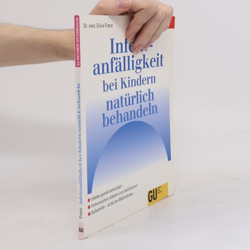 Silvia Franz Infektanfälligkeit bei Kindern natürlich behandeln