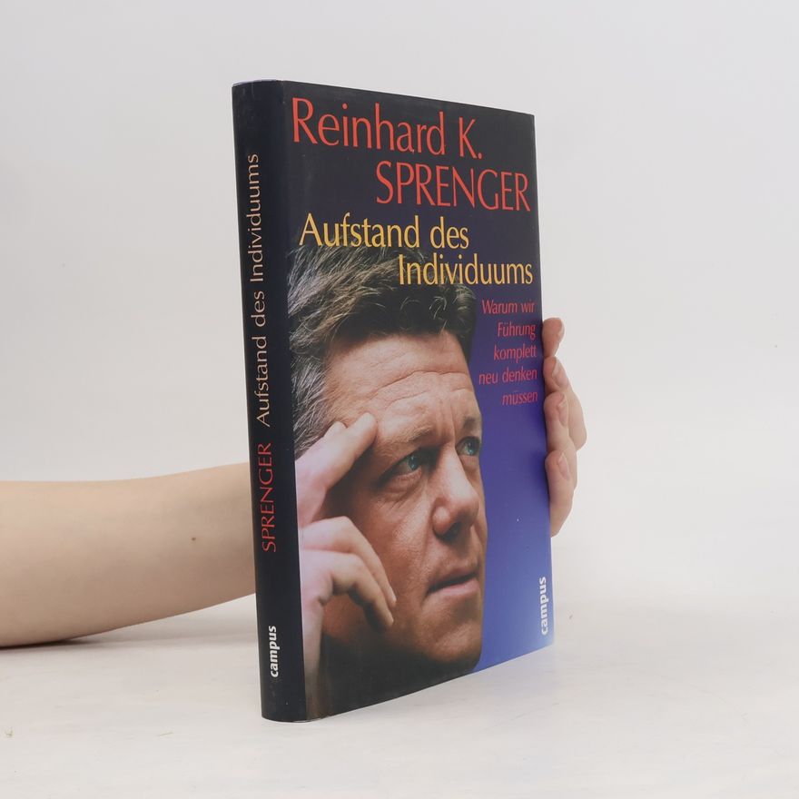 Reinhard K. Sprenger Aufstand des Individuums