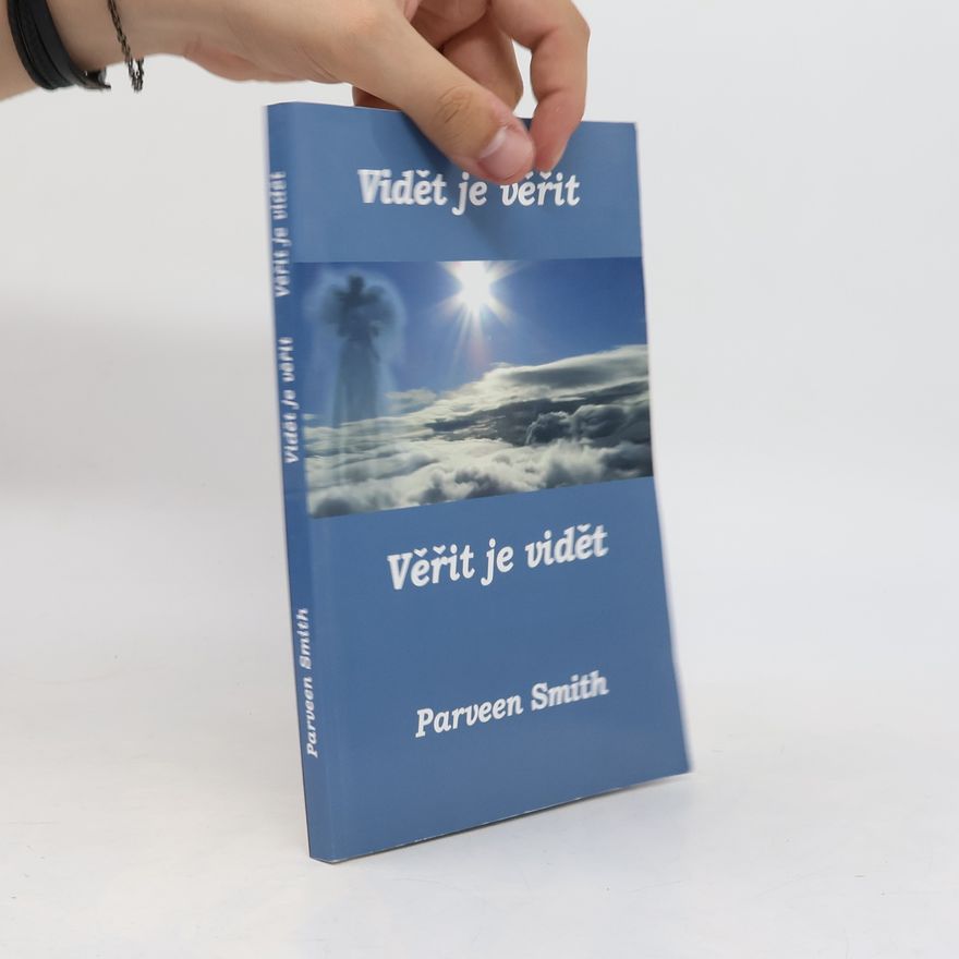 Parveen Smith Vidět je věřit, věřit je vidět