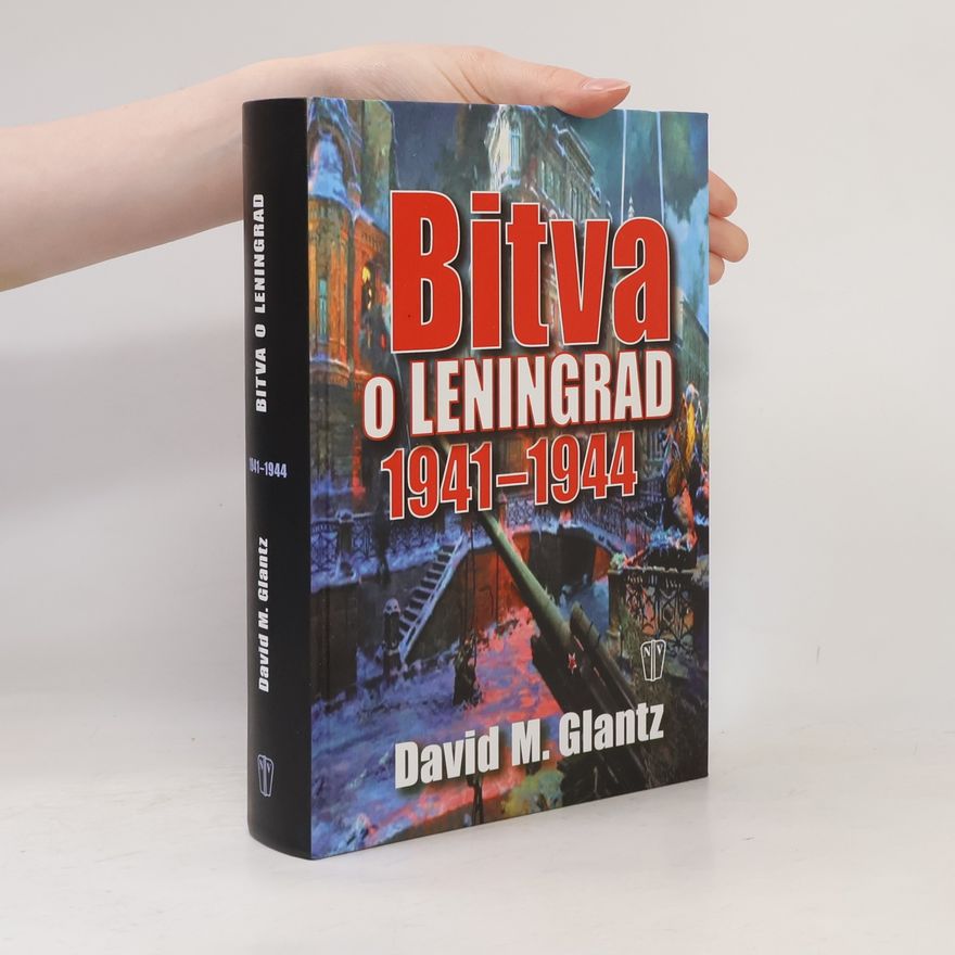 David Glantz Bitva o Leningrad 1941-1944