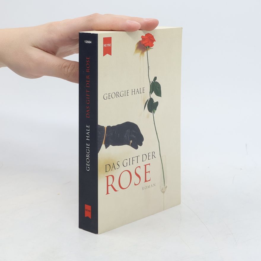 Georgie Hale Das Gift der Rose