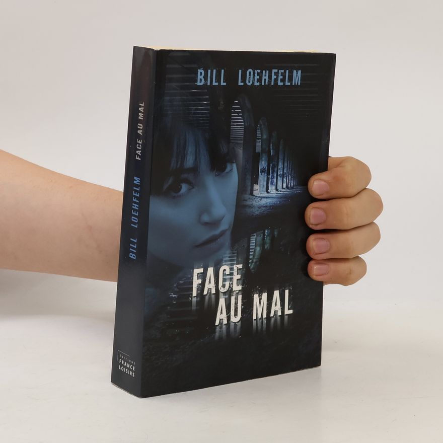 Bill Loehfelm Face au mal