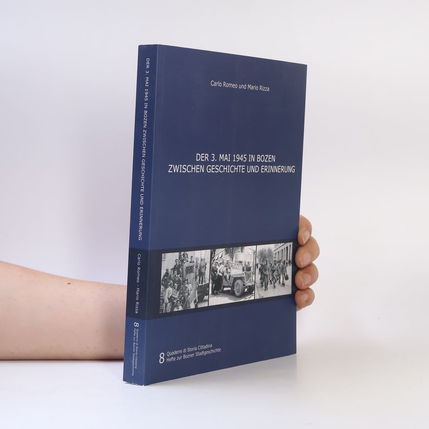 Mario Rizza Der 3. Mai 1945 in Bozen
