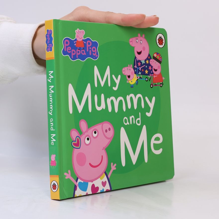 Baker, Mark Peppa Pig: My Mummy and Me
