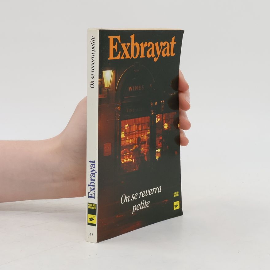 Charles Exbrayat On se reverra, petite...