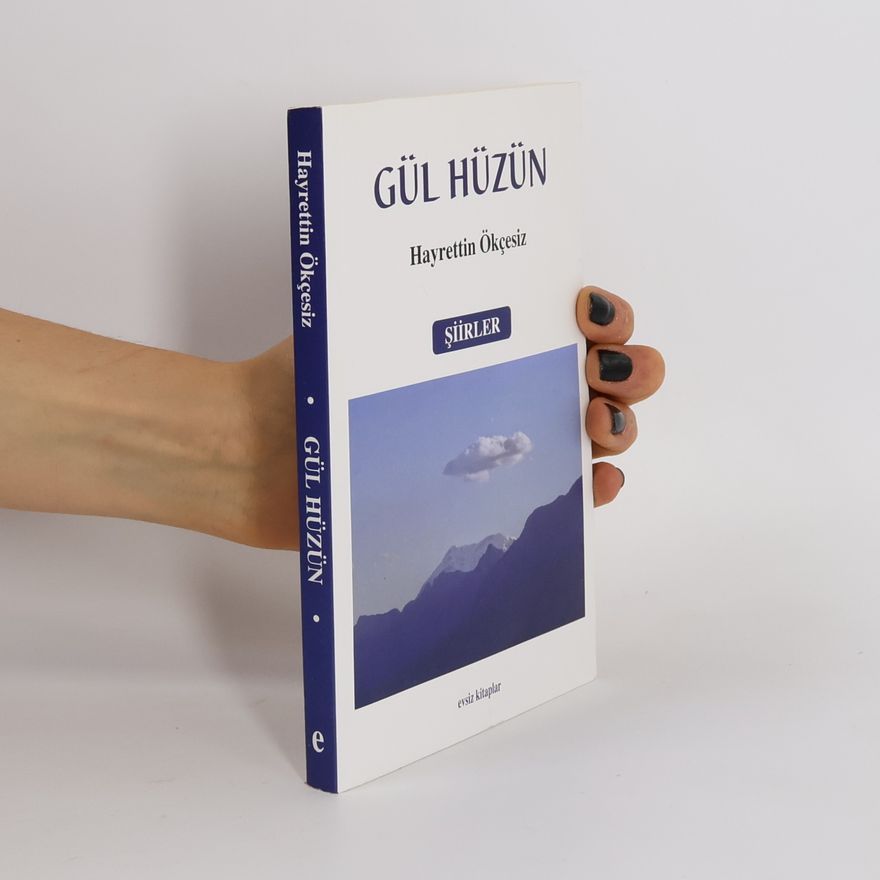 Hayrettin Ökçesiz Gül Hüzün