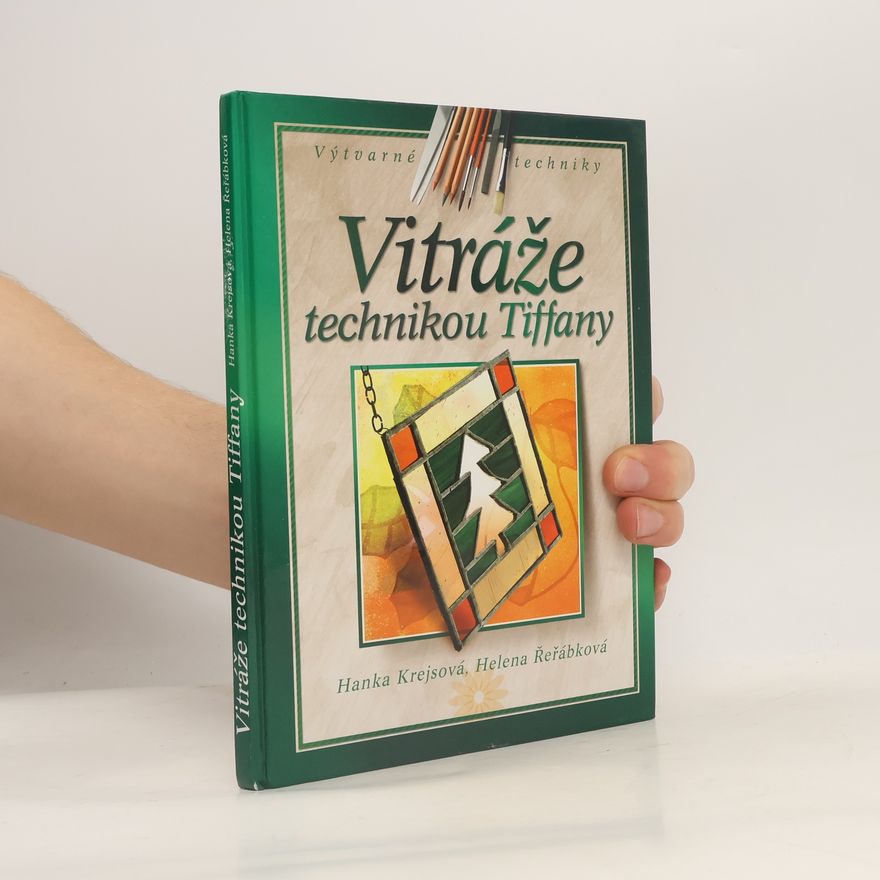 Helena Řeřábková Vitráže technikou Tiffany
