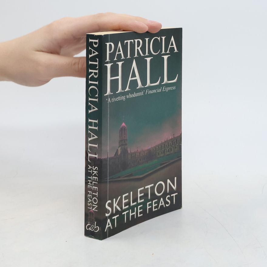 Patricia Hall A&B Crime: Skeleton at the Feast