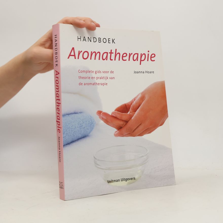 Joanna Hoare Handboek Aromatherapie
