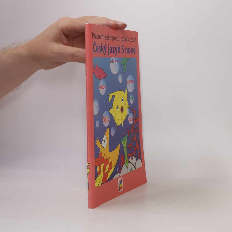 Various authors Český jazyk 5 nově. Pracovní sešit pro 5. ročník 2.díl