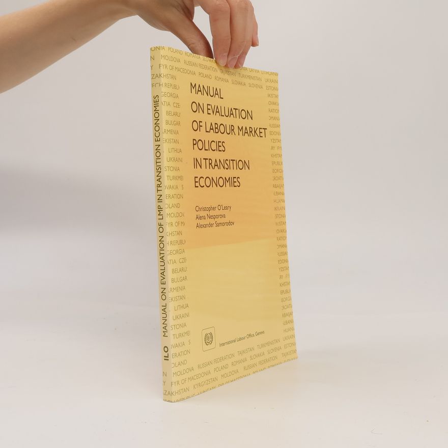 Alexander Samorodov Manual on Evaluation of Labour Market Policies in Transition Economies