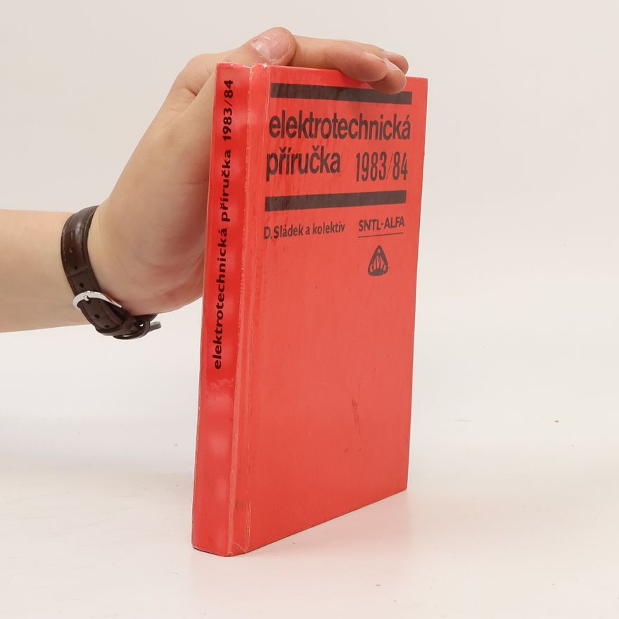 Dušan Sládek Elektrotechnická příručka 1983/84