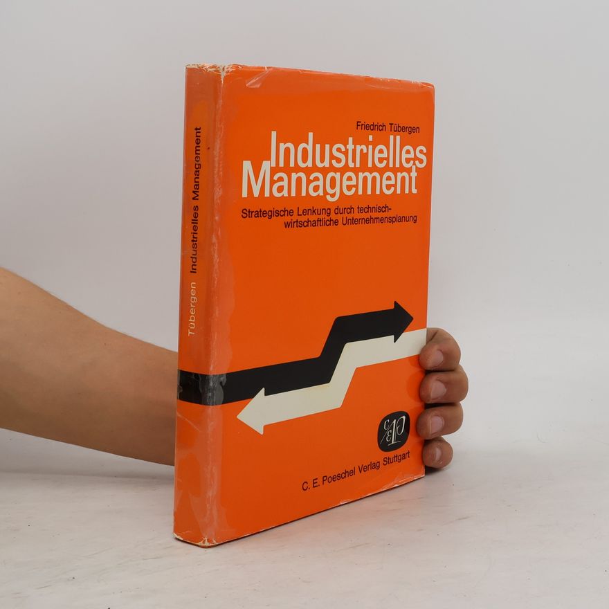 Friedrich Tübergen Industrielles Management