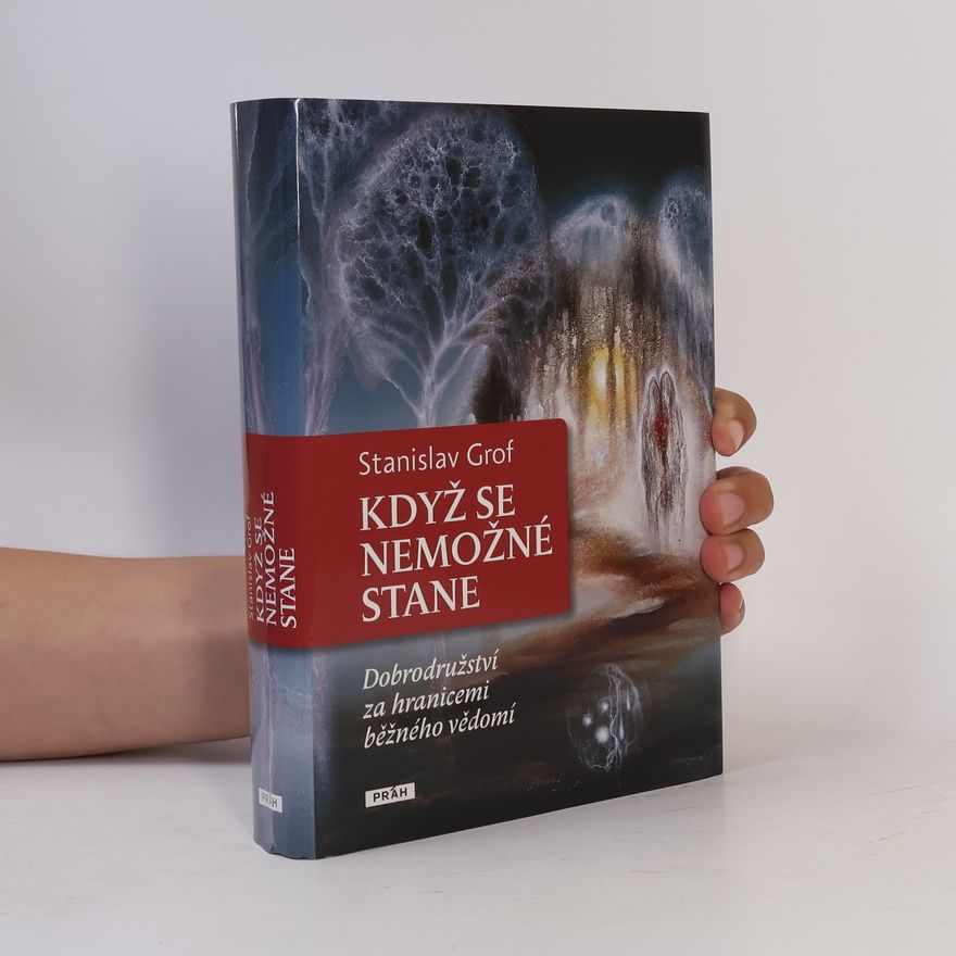 Stanislav Grof Když se nemožné stane