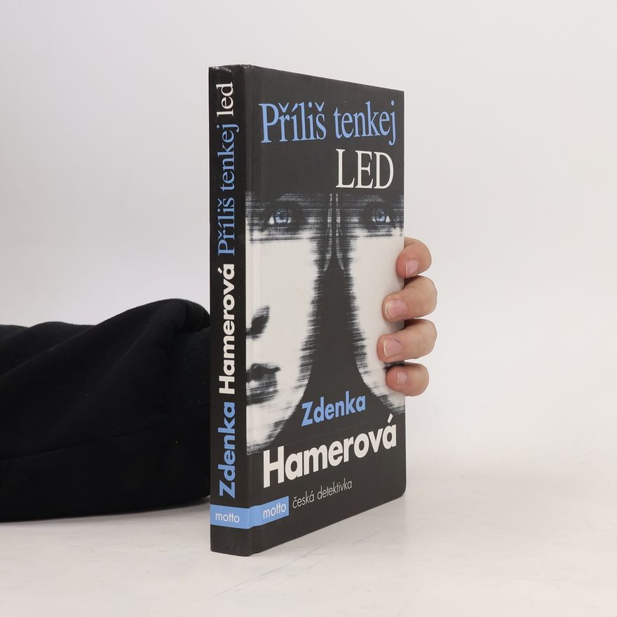 Zdenka Hamerová Příliš tenkej led