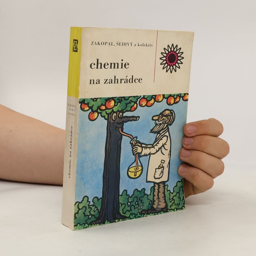 Jaroslav Zakopal Chemie na zahrádce