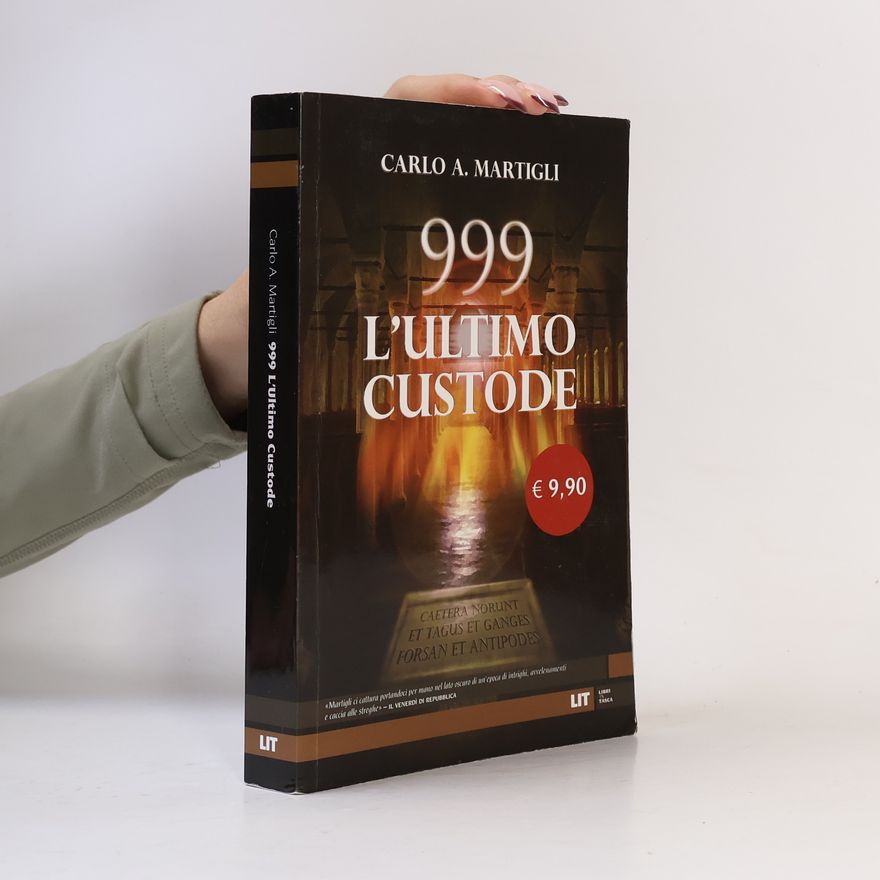 Carlo Martigli 999. L'ultimo custode