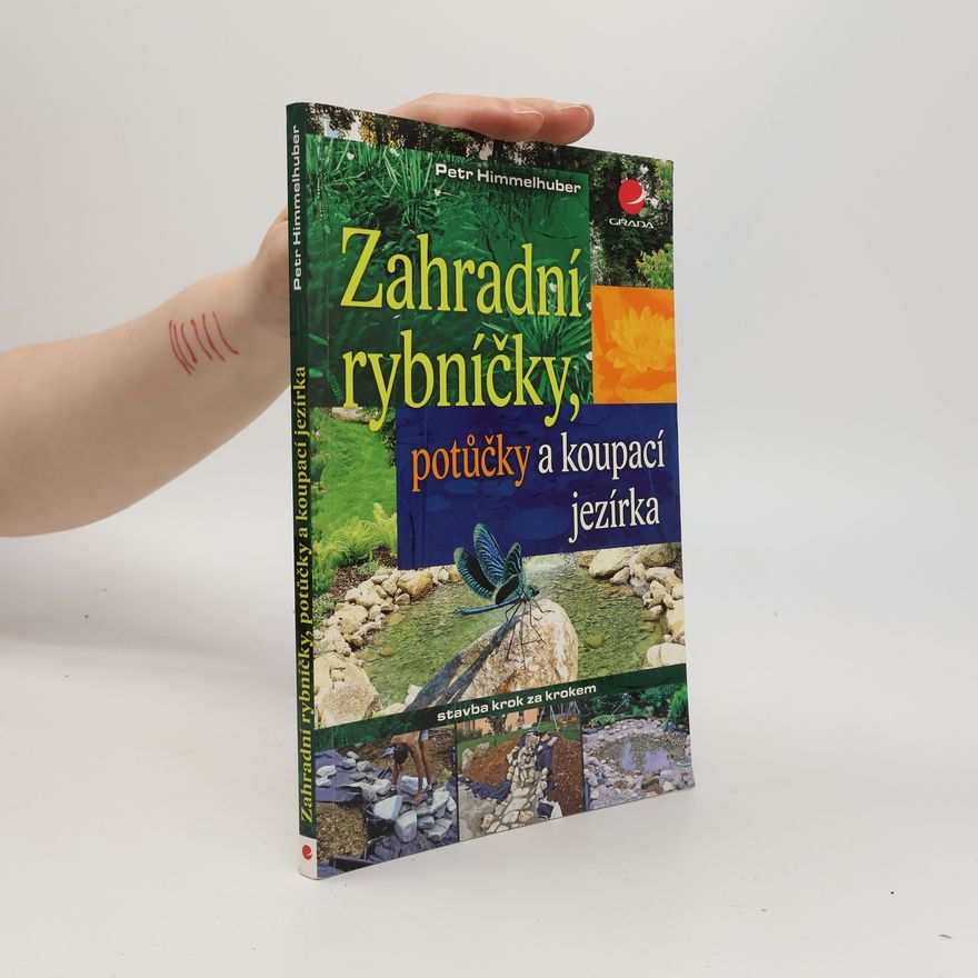 Peter Himmelhuber Zahradní rybníčky, potůčky a koupací jezírka