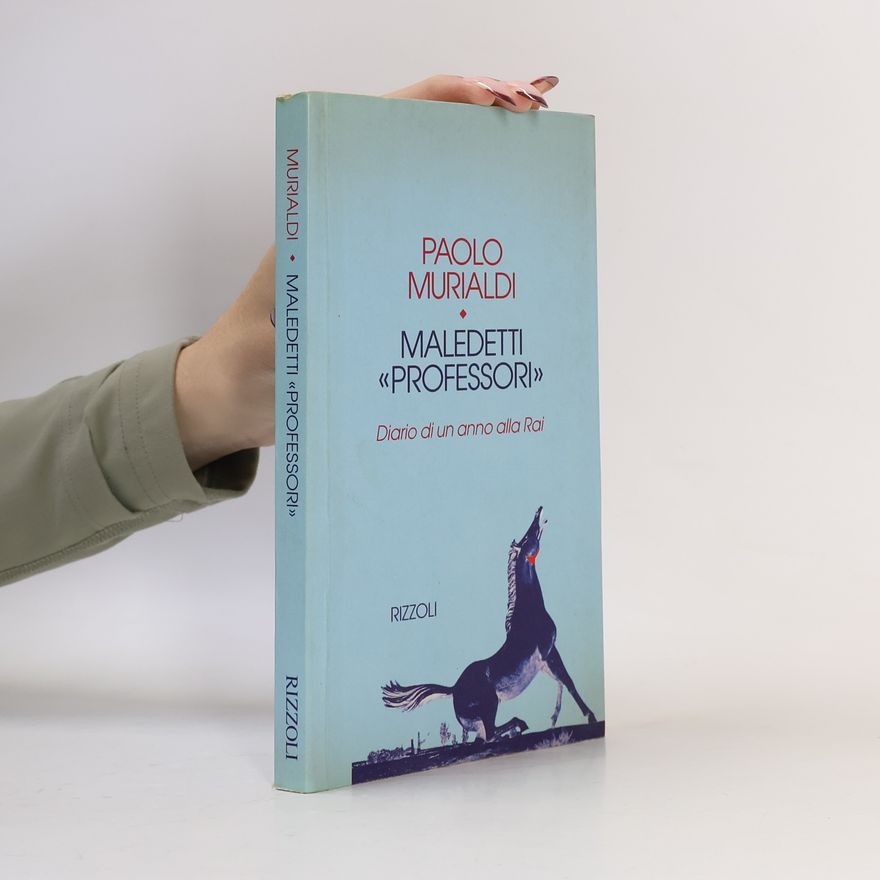 Paolo Murialdi Maledetti «professori»