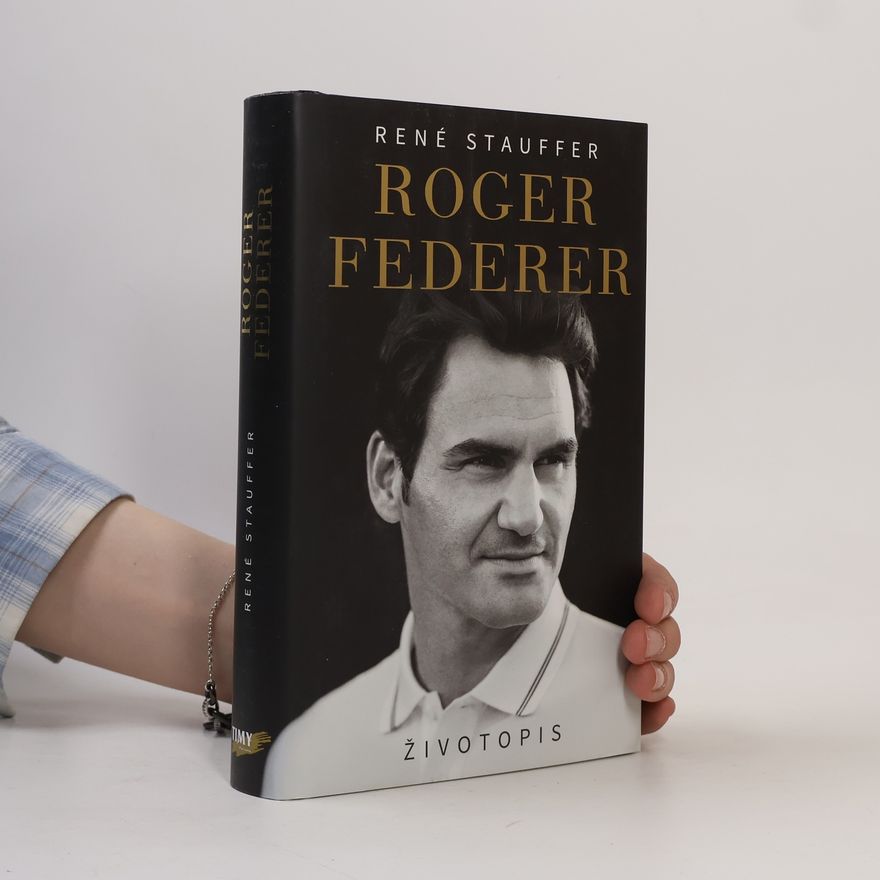 René Stauffer Roger Federer. Životopis