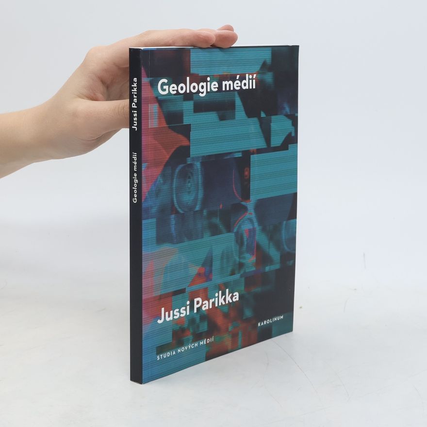 Jussi Parikka Geologie médií