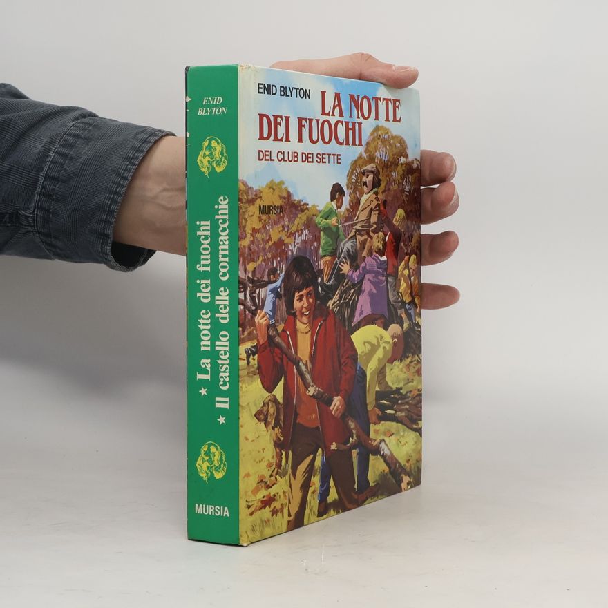 Enid Blyton La notte dei fuochi del Club dei Sette & Il castello delle cornacchie del Club dei Sette