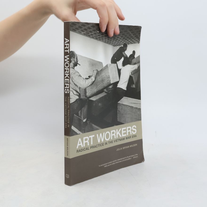 Julia Bryan-Wilson Art Workers