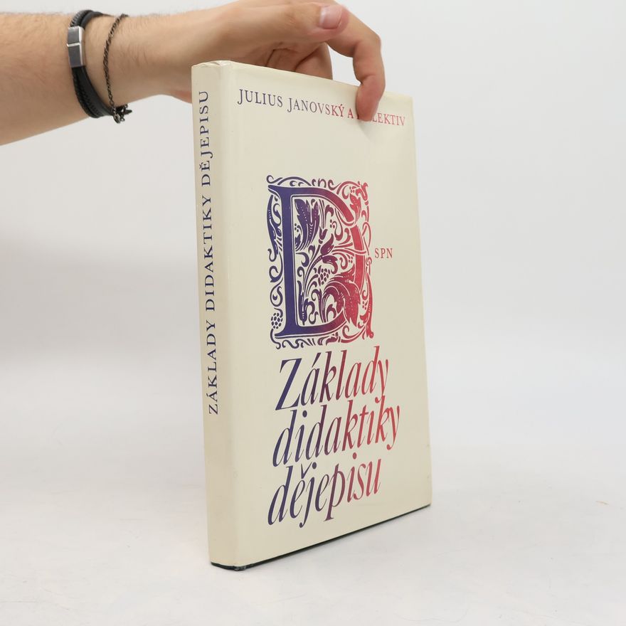 Julius Janovský Základy didaktiky dějepisu