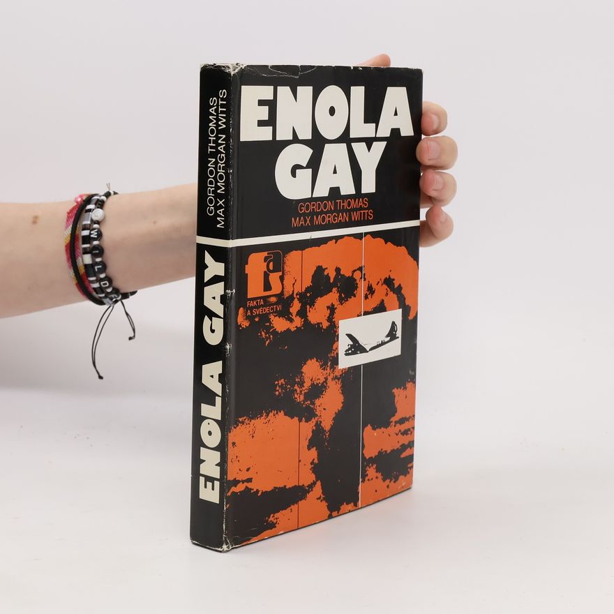 Gordon Thomas Enola Gay