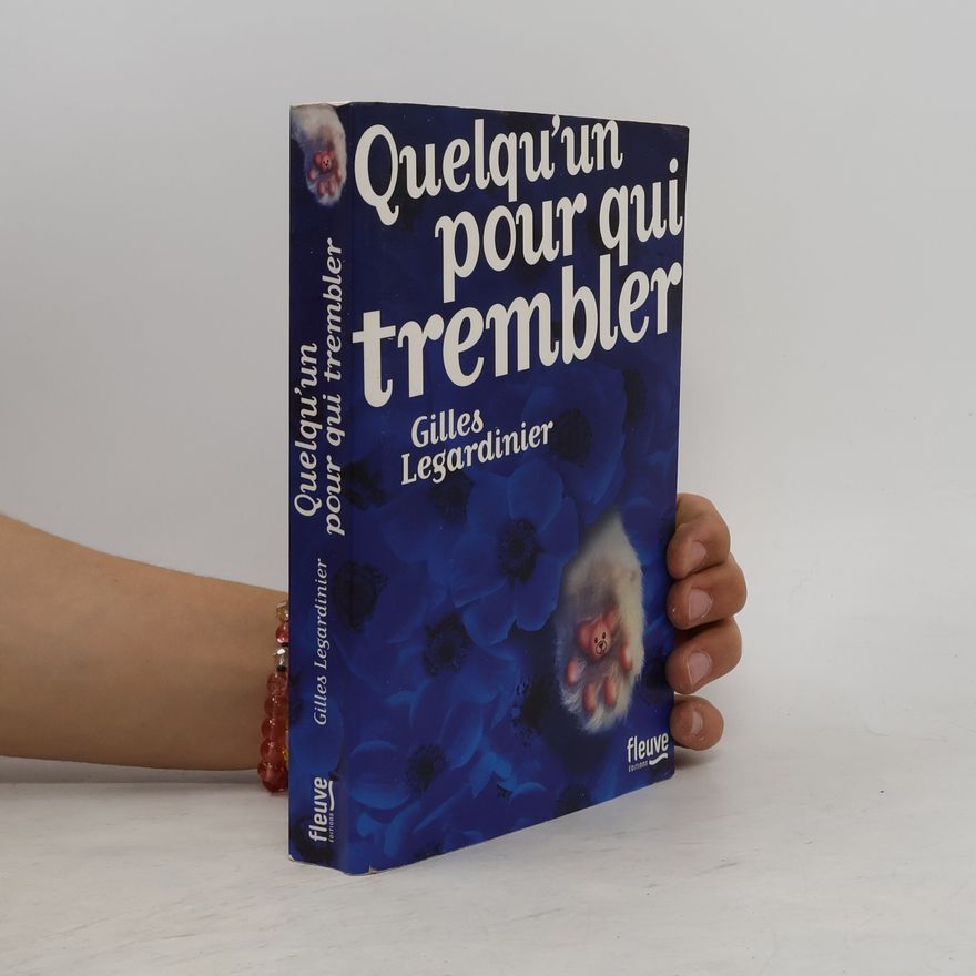 Gilles Legardinier Quelqu'un pour qui trembler