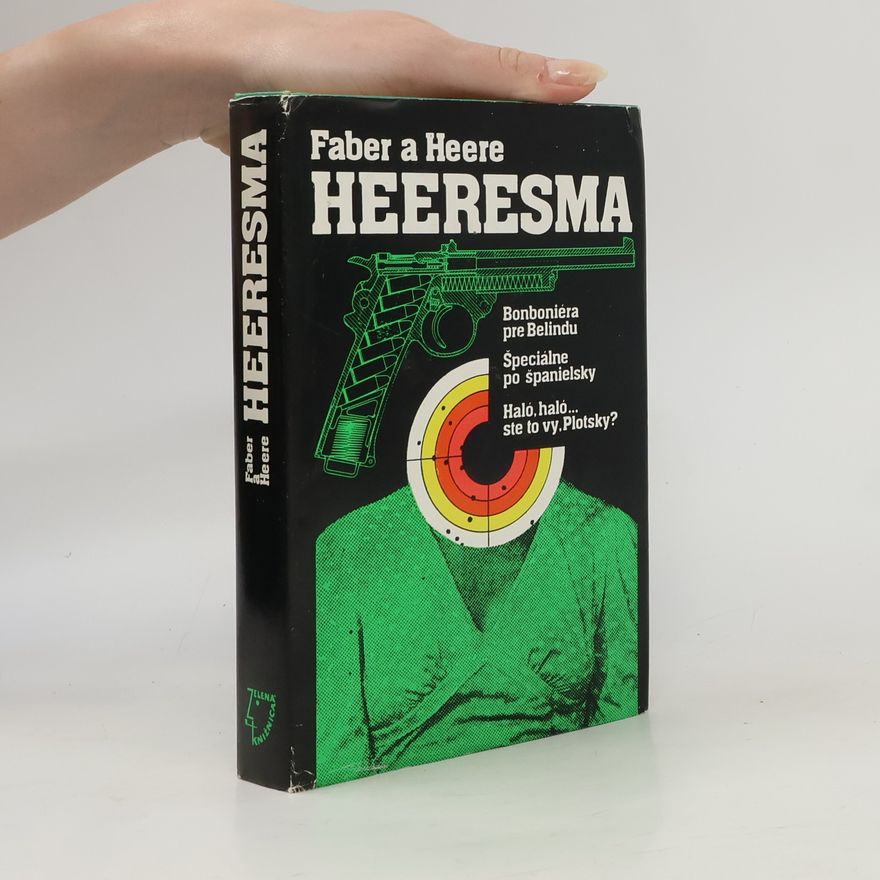 Faber Heeresma Bonboniéra pre Belindu. Špeciálne po španielsky. Haló, haló... ste to vy, Plotsky?