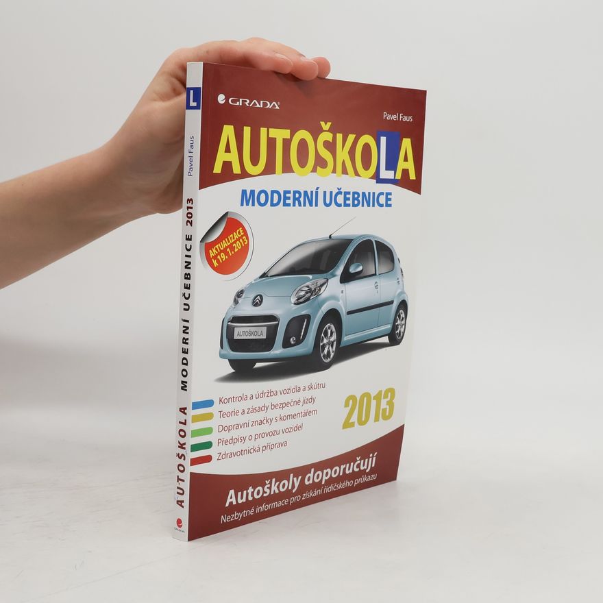 Pavel Faus Autoškola - Moderní učebnice 2013