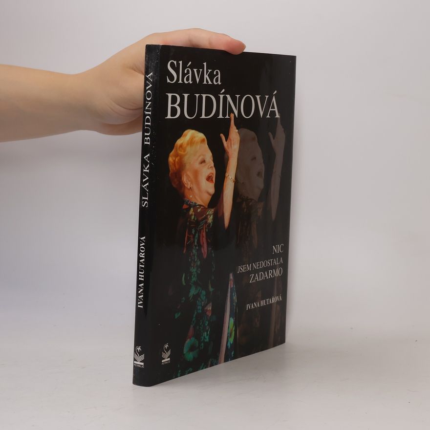 Slávka Budínová Nic jsem nedostala zadarmo
