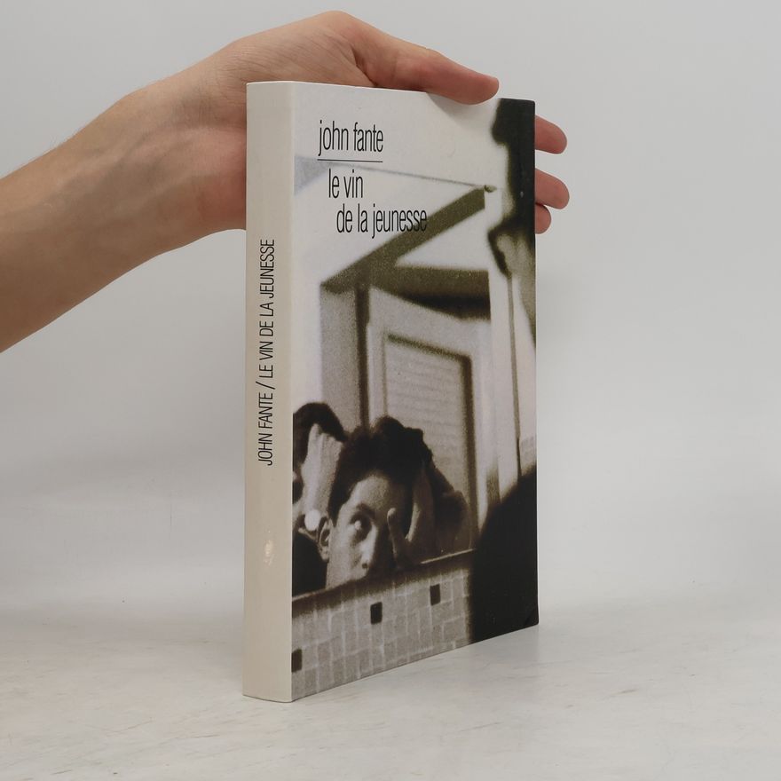 John Fante Le vin de la jeunesse