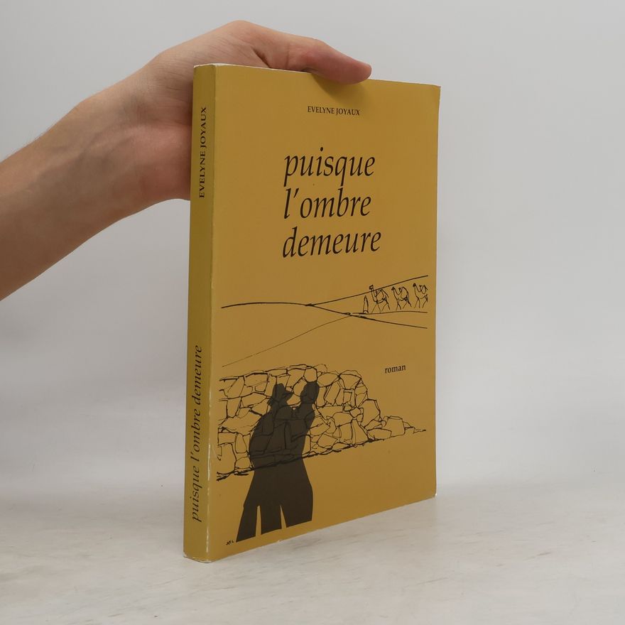 Evelyne Joyaux Puisque l'ombre demeure