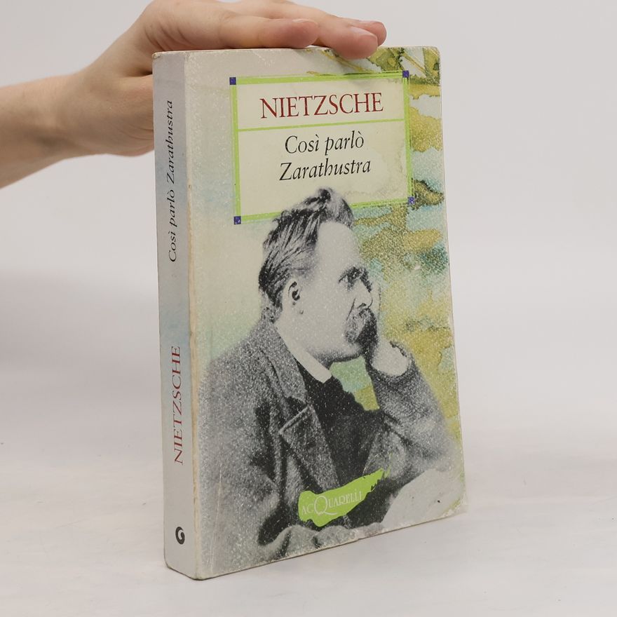Friedrich Nietzsche Così parlò Zarathustra