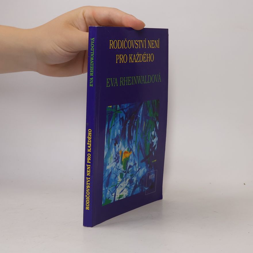 Eva Rheinwaldová Rodičovství není pro každého