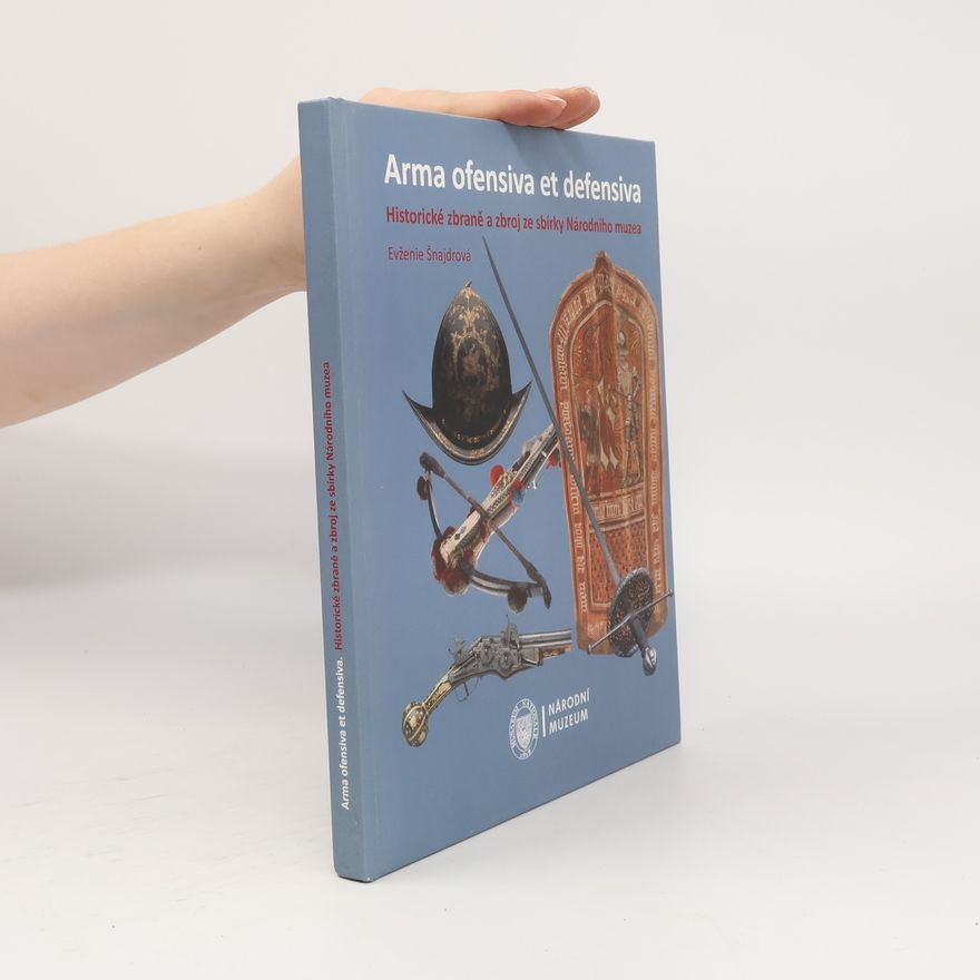 Evženie Šnajdrová Arma ofensiva et defensiva