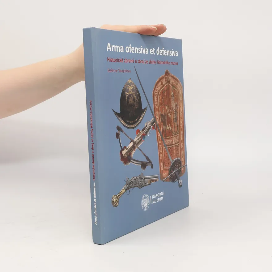 Arma ofensiva et defensiva | Evženie Šnajdrová | Czech | Book