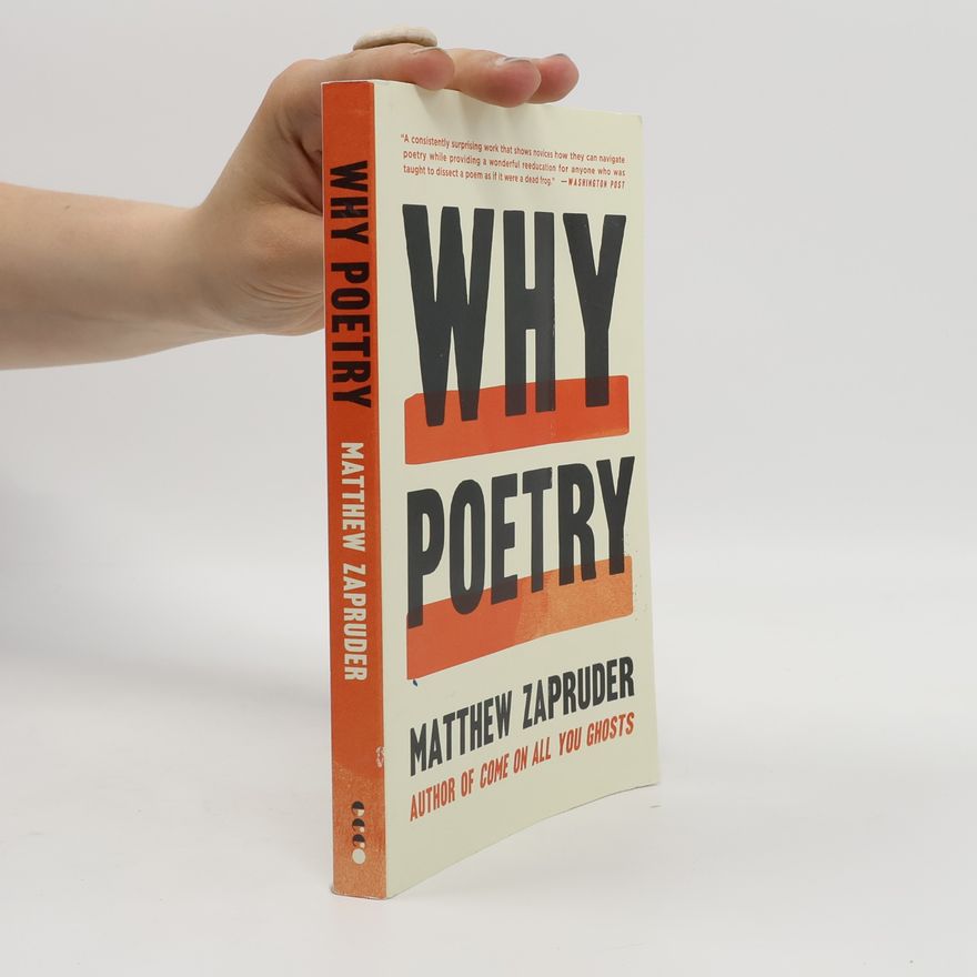 Matthew Zapruder Why Poetry