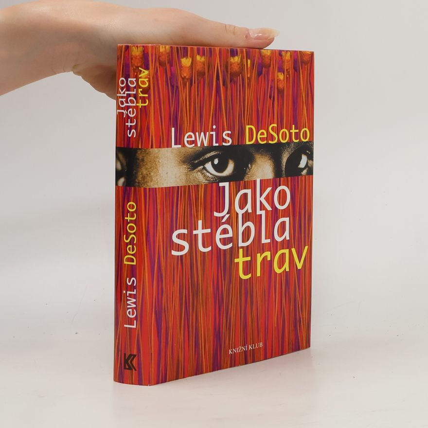 Lewis DeSoto Jako stébla trav