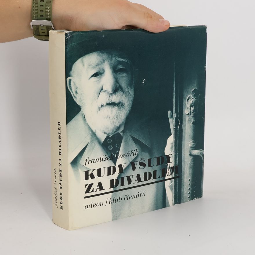 František Kovařík Kudy všudy za divadlem