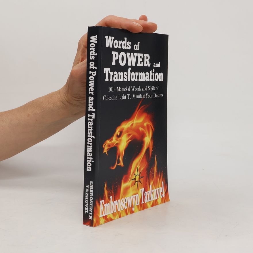Sumara Elan Love Words of Power and Transformation: 101+ Magickal Words and Sigils of Celestine Light to Manifest Your Desires