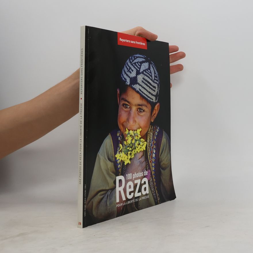 Reza 100 photos de Reza pour la liberté de la presse