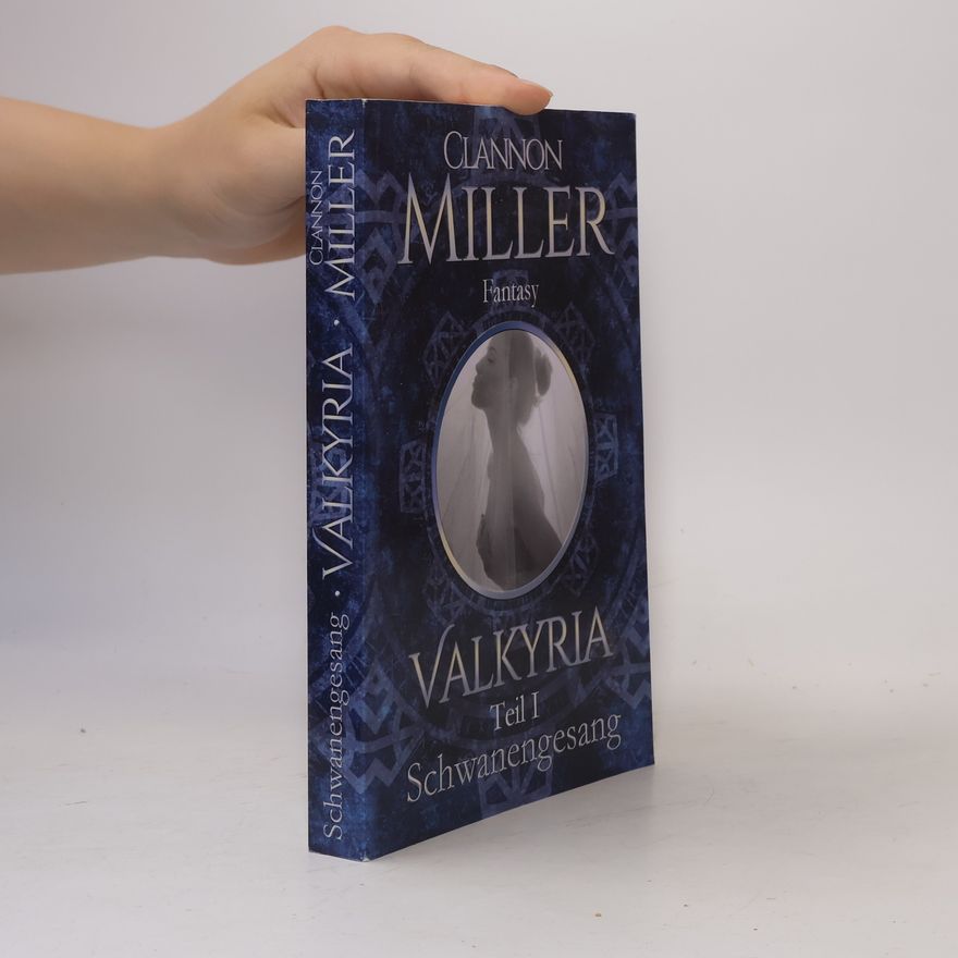 Clannon Miller Valkyria Saga - 1: Valkyria - Schwanengesang