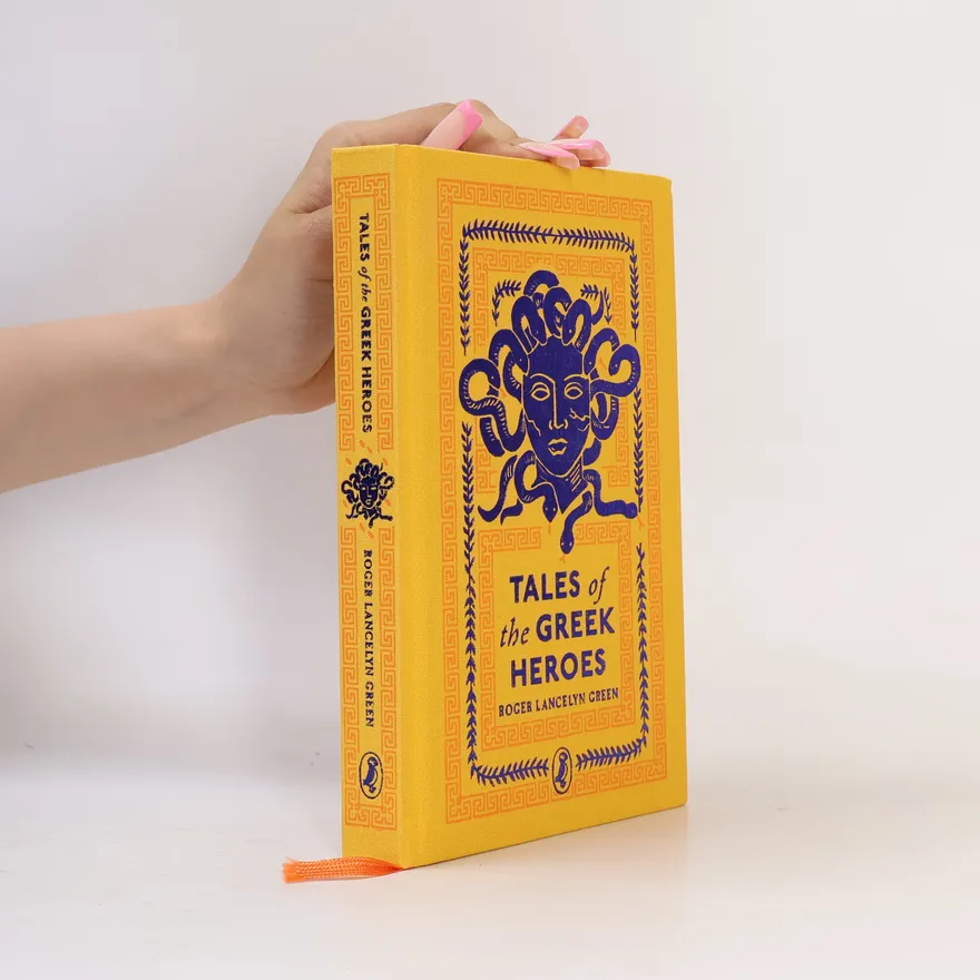 Tales of the greek heroes | Roger Lancelyn Green | Book