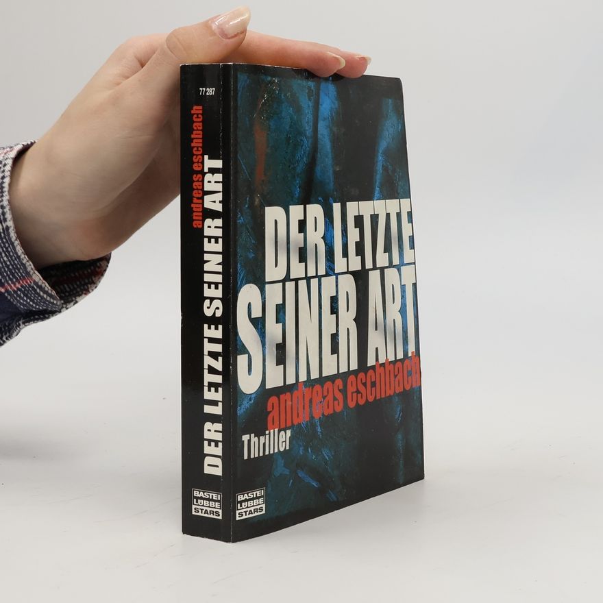 Andreas Eschbach Der Letzte seiner Art