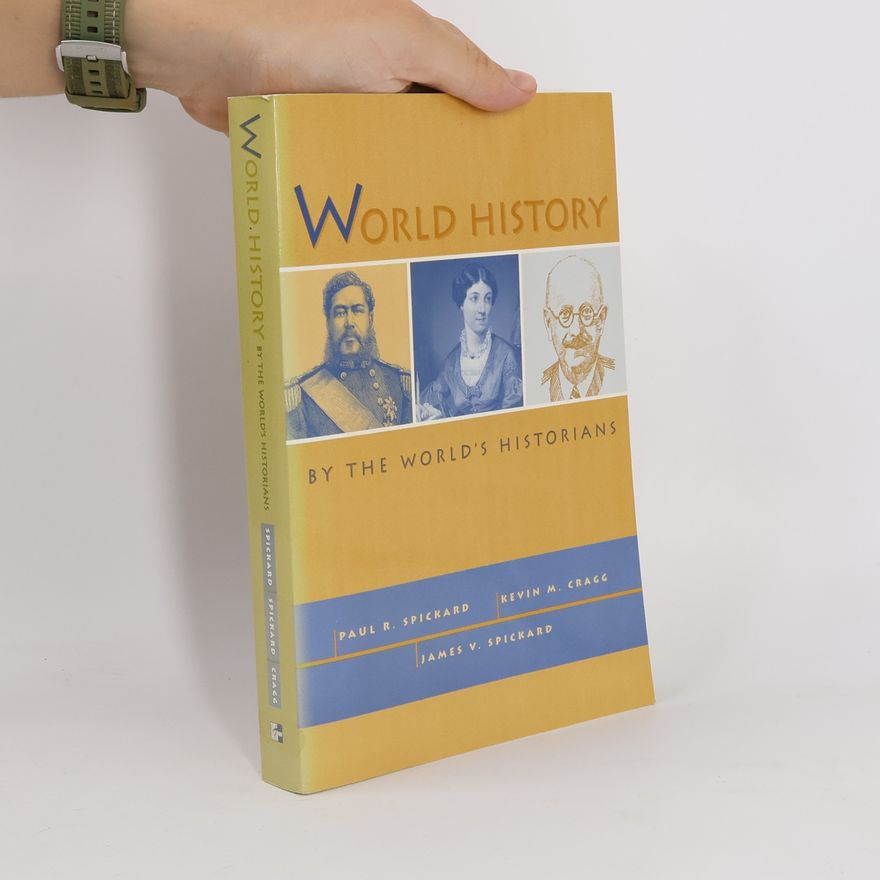 James V. Spickard World History by the World's Historians