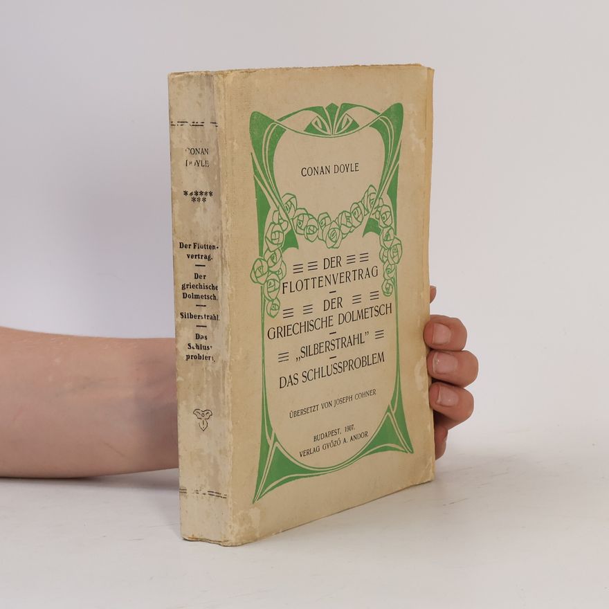 Arthur Conan Doyle Der Flottenvertrag; Der Griechische Dolmetsch; Silberstrahl - das Schlussproblem
